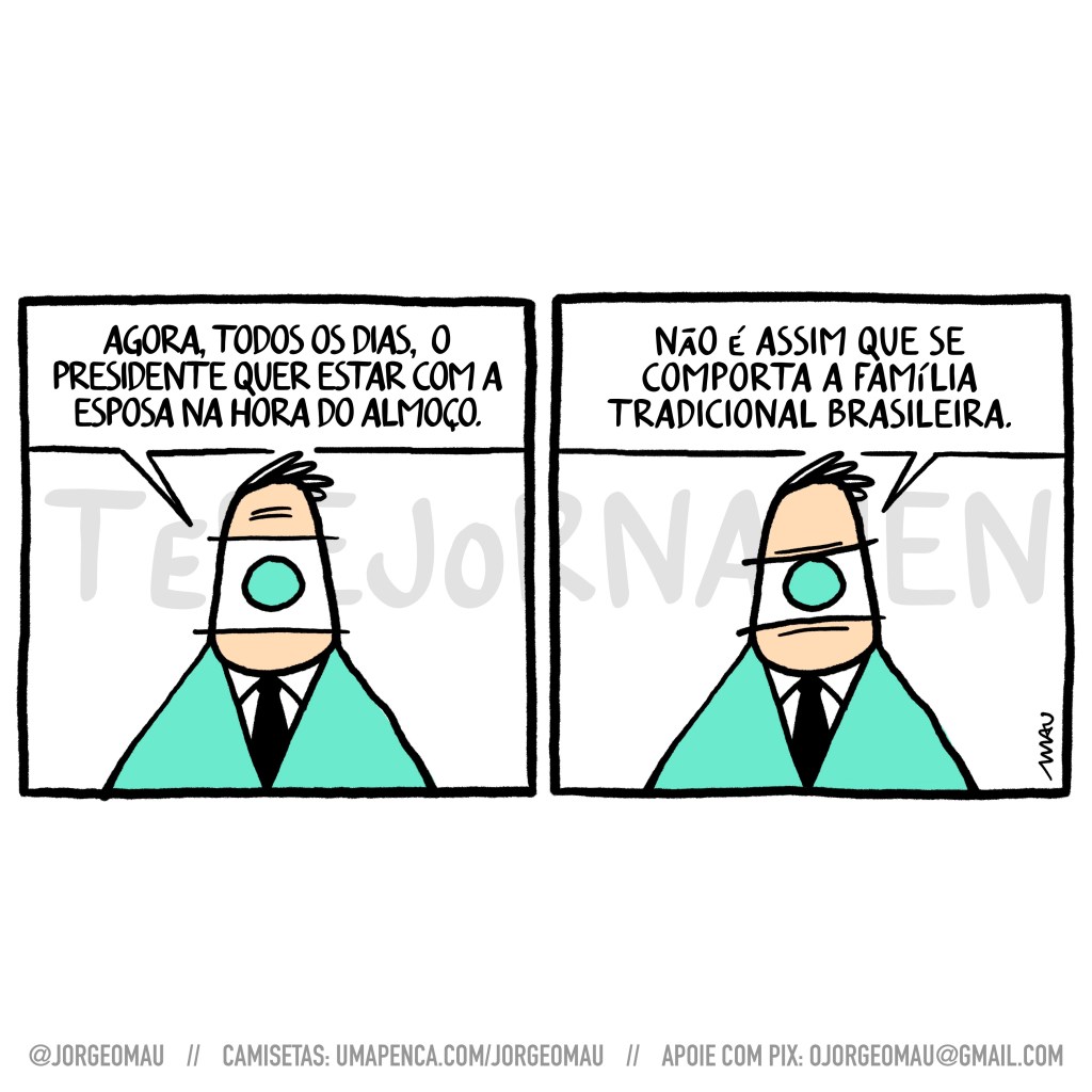charge em dois quadros - 1º quadro, o apresentador de um olho só do telejornalien comenta: agora, todos os dias, o presidente quer estar com a esposa na girando almoço. 2º quadro, ele afirma: não é assim que se comporta a família tradicional brasileira.