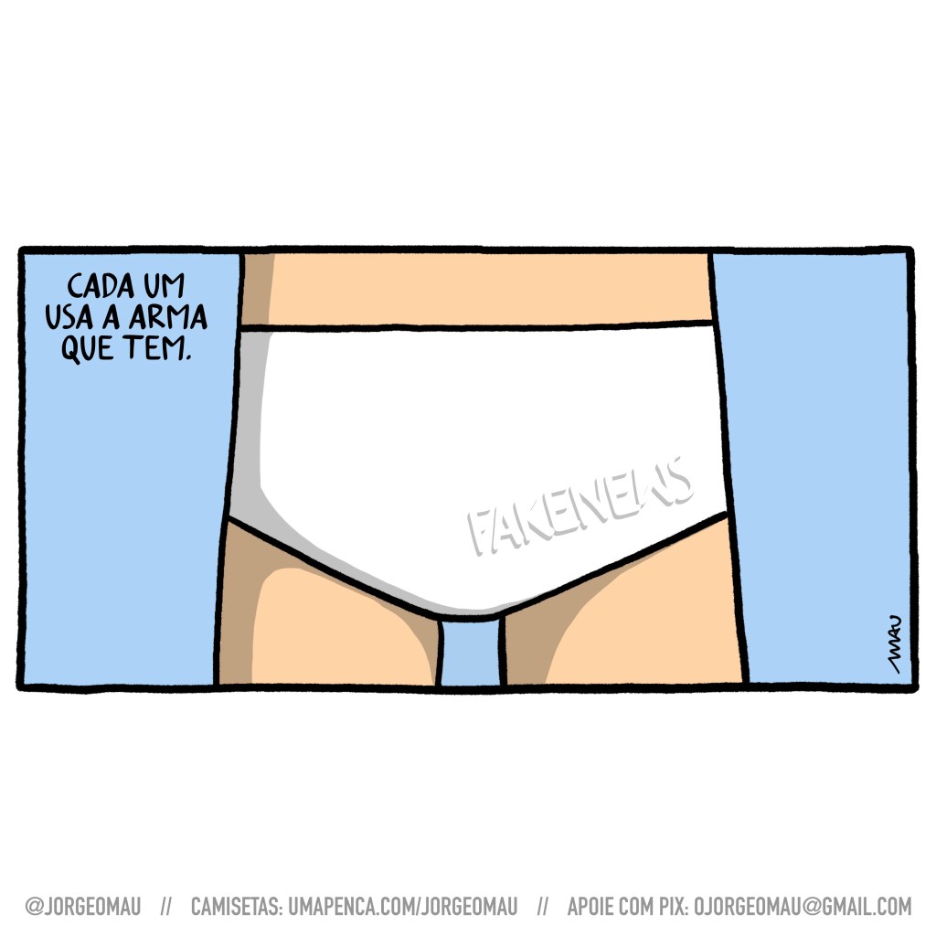 charge - um homem de sunga branca, enquadramento na sunga. Do lado esquerdo o título: cada um usa a arme que tem. Na sunga, onde estaria a sombra do volume do peru, lê-se: fakenews.
