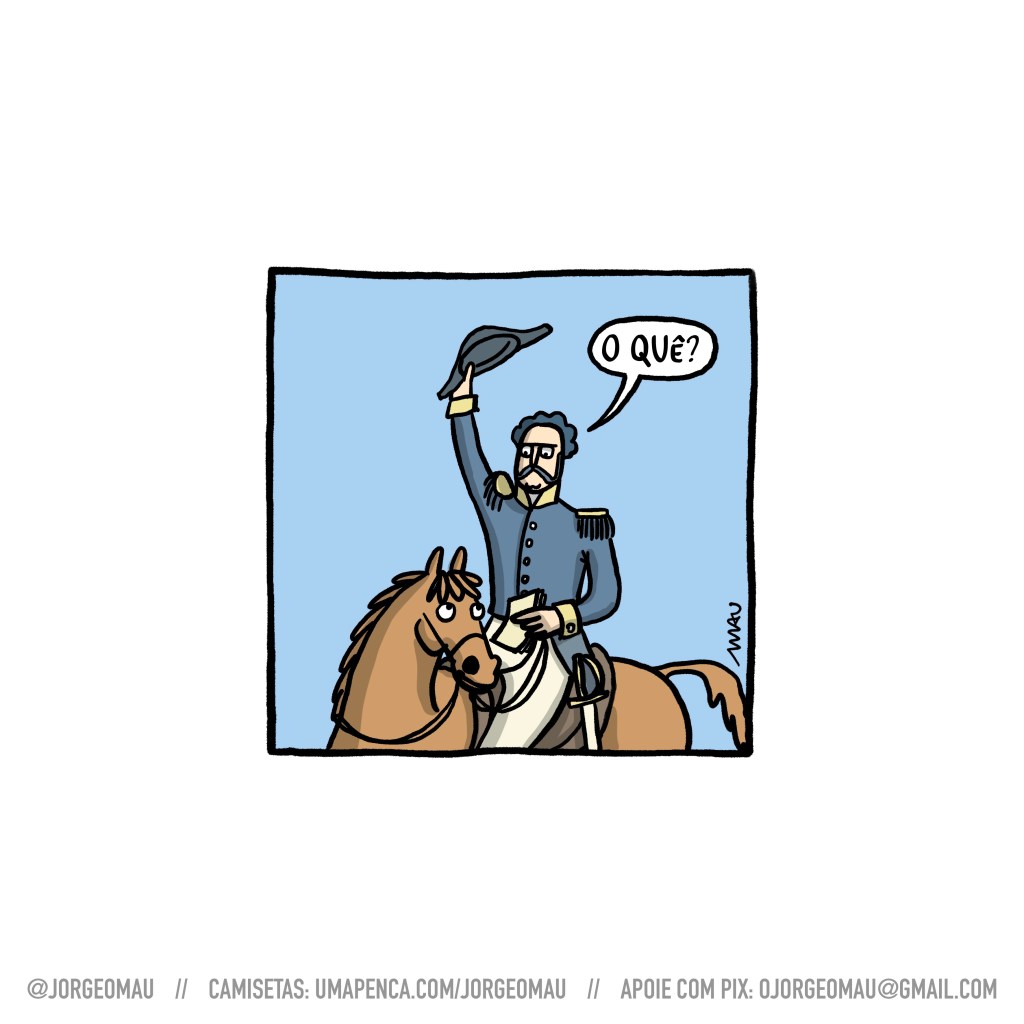 cartum baseado na obra de François-René Moreaux - Dom Pedro e seu cavalo trocam olhares, o cavalo parece julgar o cavaleiro, e ele pergunta: o quê?