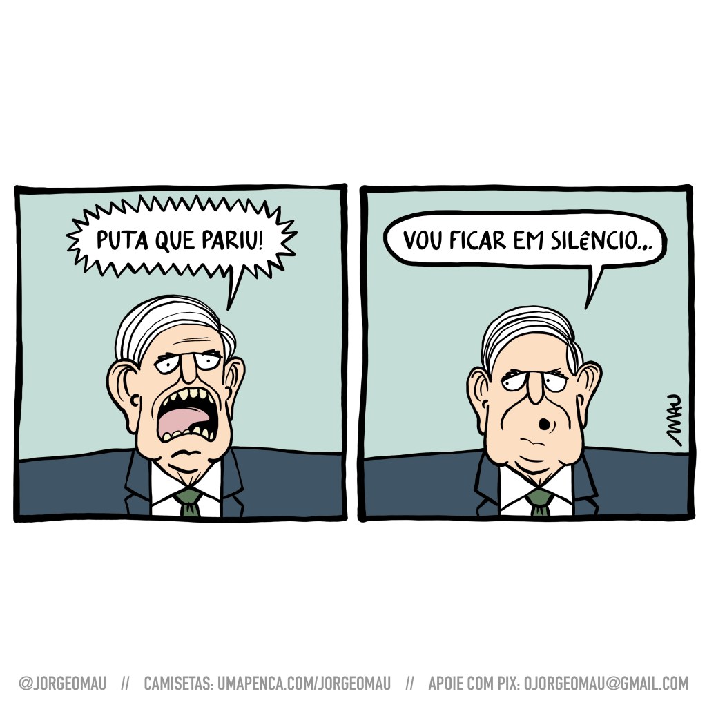 charge em dois quadros - 1º quadro, heleno, todo putinho, insulta a relatora: puta que pariu! 2º quadro, já calmo, completa: vou ficar em silêncio…