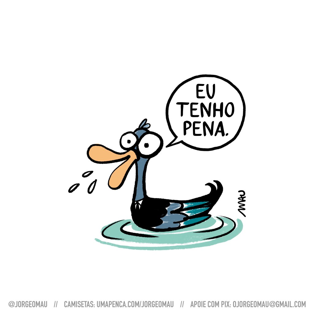 charge - um marreco, na água, fala cuspindo: eu tenho pena.