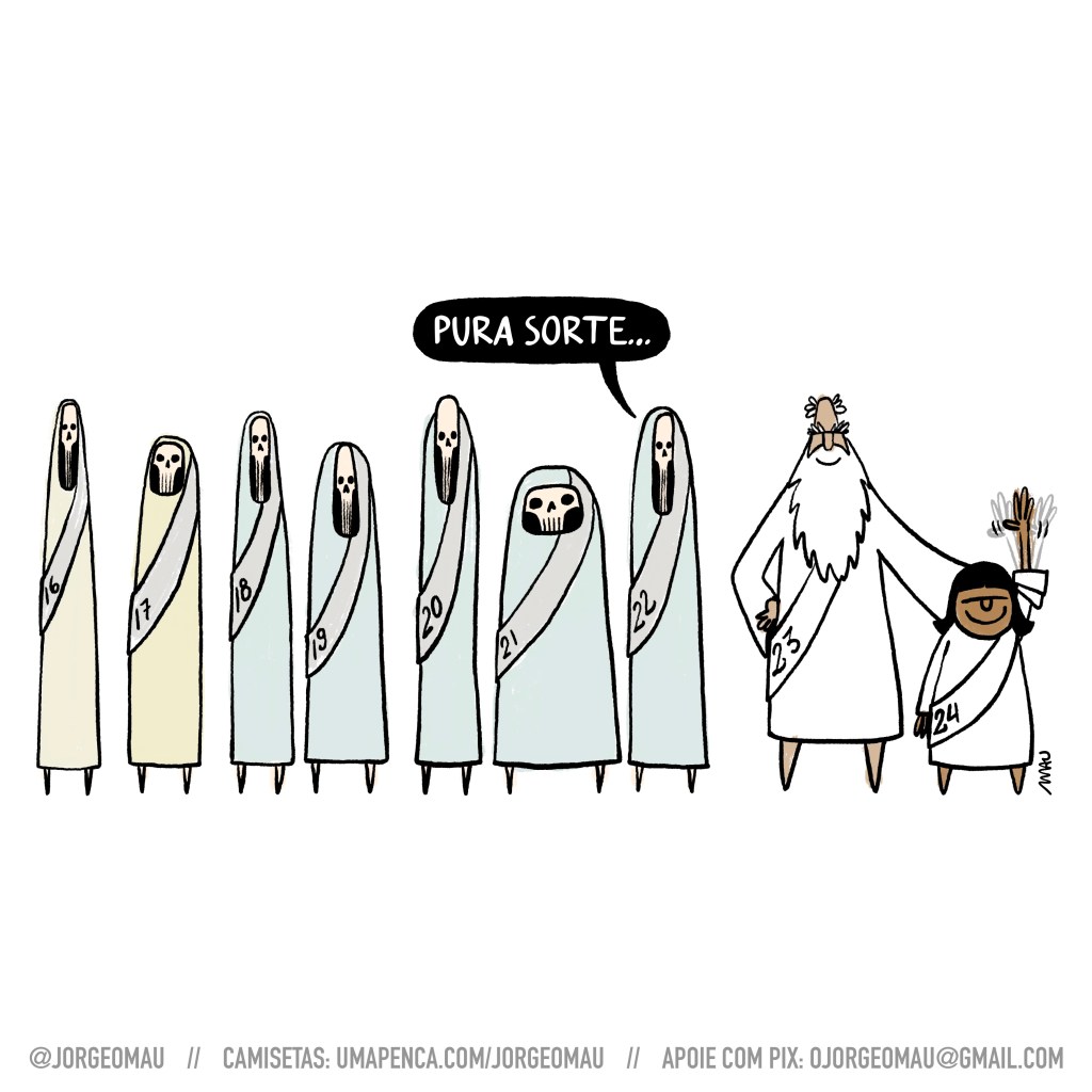 charge - Em fila estão os anos de 2016 a 2022, cadavéricos, ao lado de 2023, que parece bem para a idade, e de 2024, uma menina negra que acena para nós. 2022 comenta: pura sorte…