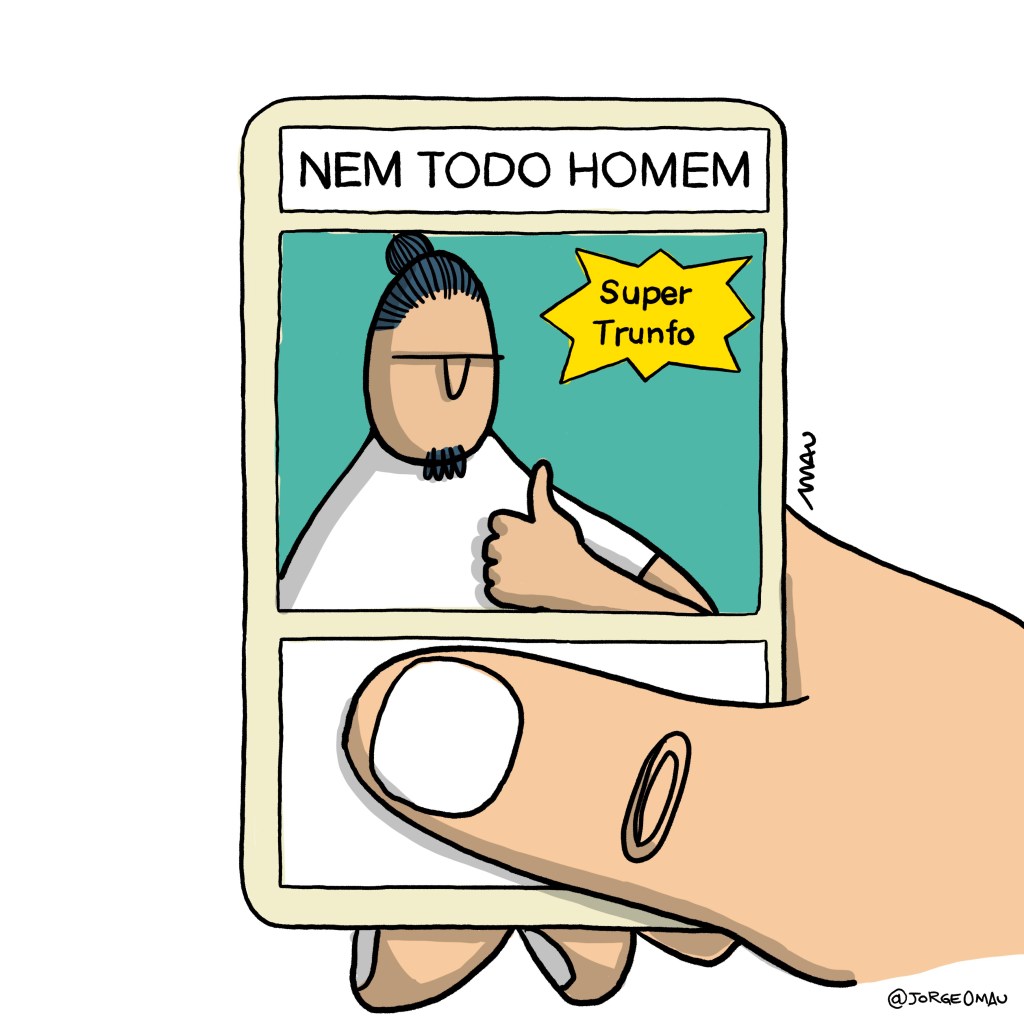 cartum - uma mão segura uma carta de jogo, que tem o título: nem todo homem. a figura da carta é um cara de cavanhaque e coque samurai, fazendo “joinha” com a mão e ao lado num “splash amarelo” o texto: super trunfo.