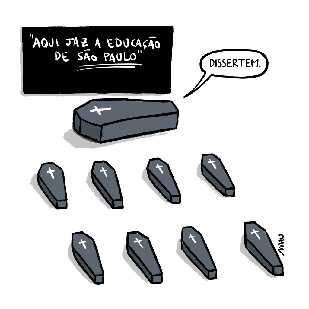 charge - uma aula está acontecendo. em frente ao quadro que trás a frase: aqui jaz a educação de são paulo. estão vários caixões, um grande no lugar do professor e outros menores, alinhados, no lugar dos alunos. do caixão maior alguém fala: dissertem.