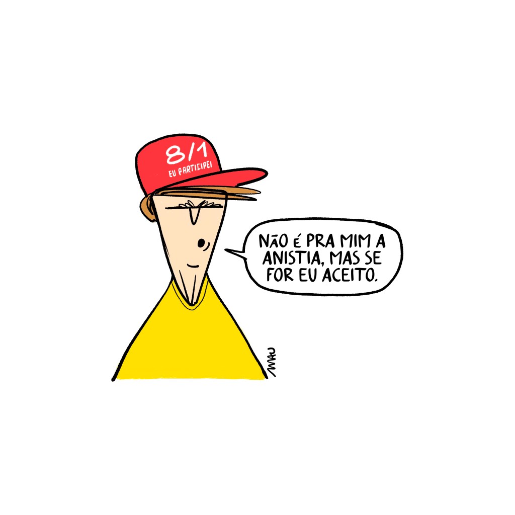 charge: jair, de camiseta amarela e vestindo um boné vermelho onde se lê “8/1 eu participei”, diz, “Não é pra mim a anistia, mas se for eu aceito.