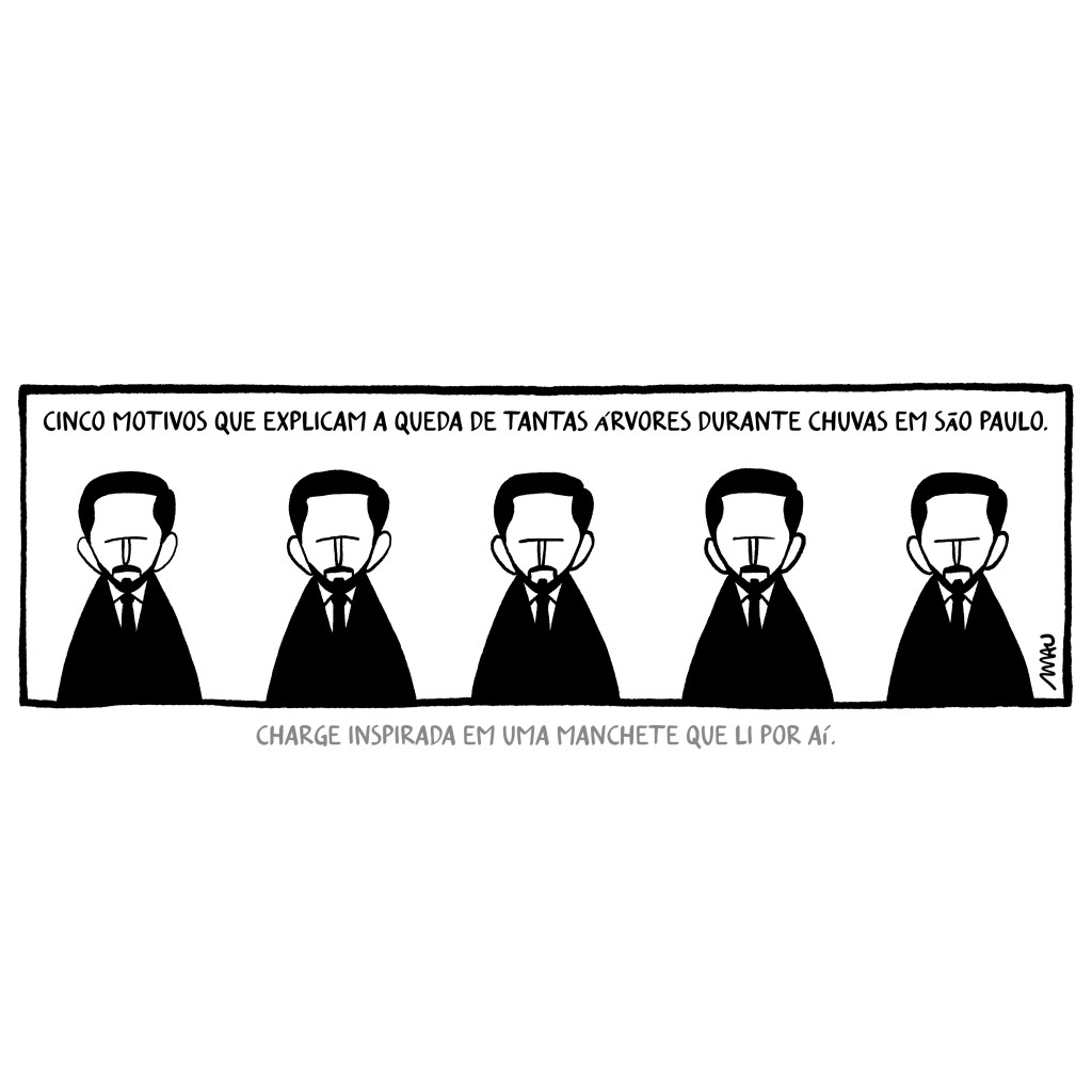 Charge: Inspirada em uma manchete que li por aí. Sob o título, “Cinco motivos que explicam a queda de tantas árvores durante chuvas em São Paulo.”, estão cinco Ricardos Nunes.
